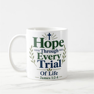 Hoffnung Durch Jede Lebensprüfung Bibel Inspiriert Kaffeetasse