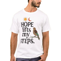 Hoffnung hebt meine Schritte T-Shirt