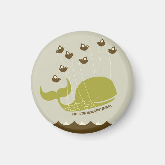 Hoffnung ist das Ding mit Federn Magnet