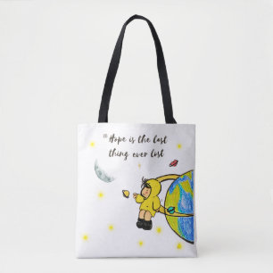 "Hoffnung ist das Letzte, was je verloren gegangen Tasche