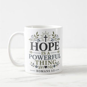Hoffnung ist eine mächtige Sache Tägliche Glaubens Kaffeetasse