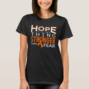 Hoffnung ist stärker als Angst Leukämie & Multiple T-Shirt