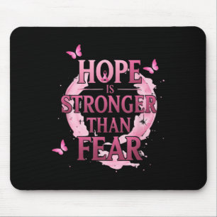 Hoffnung ist stärker als Angst vor rosa Brustkrebs Mousepad