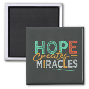 Hoffnung schafft Wunder Magnet