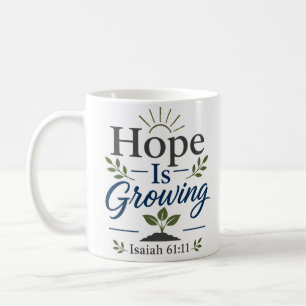 Hoffnung wächst Christlicher Glaubenszitat Kaffeetasse