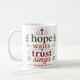 Hoffnung wartet Vertrauen singt christliche Ermuti Kaffeetasse