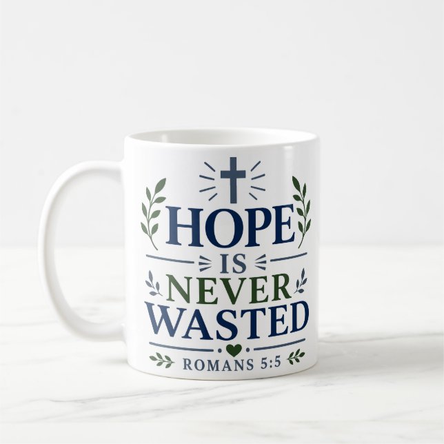 Hoffnung wird niemals verschwendet Spirituelles Ho Kaffeetasse (Links)