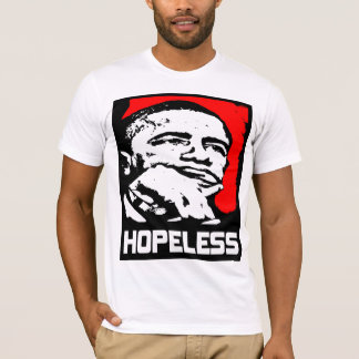 Hoffnungslos: Barack Obama! T-Shirt