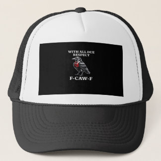 Höfliches F-Caw-F Truckerkappe
