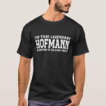Hofmann Surname Funny Team Familienname Hofman T-Shirt<br><div class="desc">Hofmann Surname Funny Team Familienname Hofmann T Shirt</div>