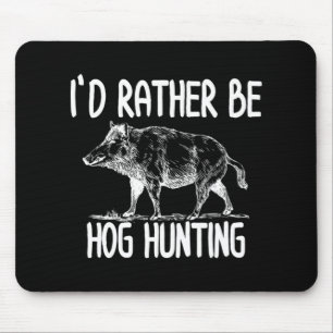 Hog Hunter Boar Jagd im Freien Spaß Mousepad