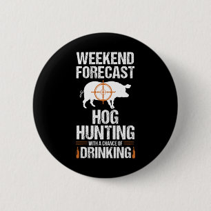 Hog Jagd Sonniges Wochenende Bierbrauer Hunter Sch Button
