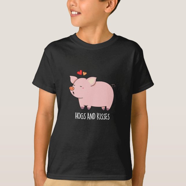 Hogs and Kisses Funny Hog Pig Pun Dark BG T-Shirt (Vorderseite)