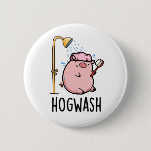 Hogwash Funny Pig Pun Button