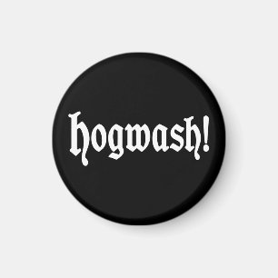 Hogwash! Magnet