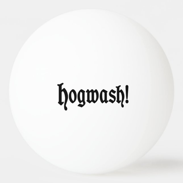Hogwash! Tischtennisball (Vorderseite)