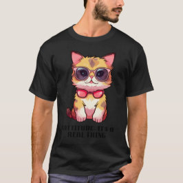 Höhe: Es ist eine reale Sache T-Shirt