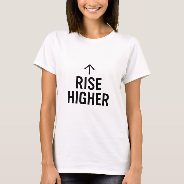 Höherer Minimalistischer Motivierend T - Shirt - I (Vorderseite)