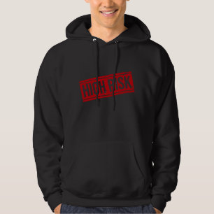 hohes Risiko Hoodie