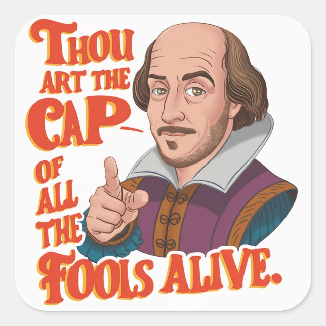 Höhle aller Narren - Shakespearean Insult Quadratischer Aufkleber (Vorderseite)