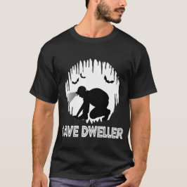Höhle Dweller - Höhlenspelunkologie T-Shirt
