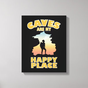 Höhlen sind mein glücklicher Ort - Funny Caving Leinwanddruck