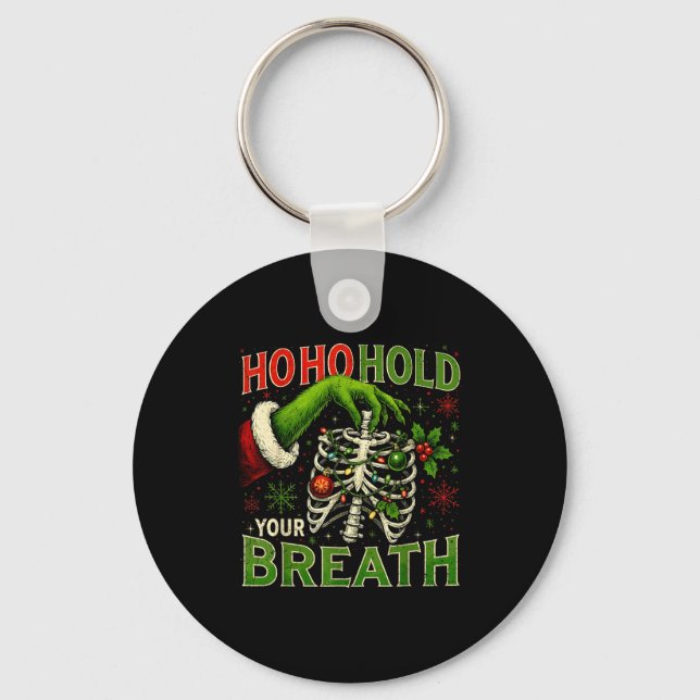 Hoho Hold Your Breath Funny Nurse Christmas  Schlüsselanhänger (Vorderseite)
