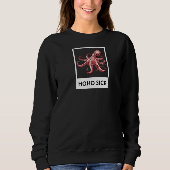 Hoho Sick Octopus Sweatshirt (Vorderseite)