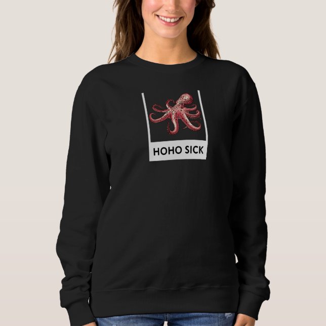 Hoho Sick Octopus Sweatshirt (Vorderseite)