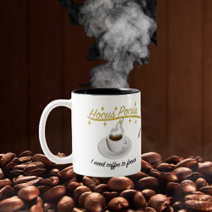 Hokus Pokus, ich brauche Kaffee, um mich zu konzen Zweifarbige Tasse