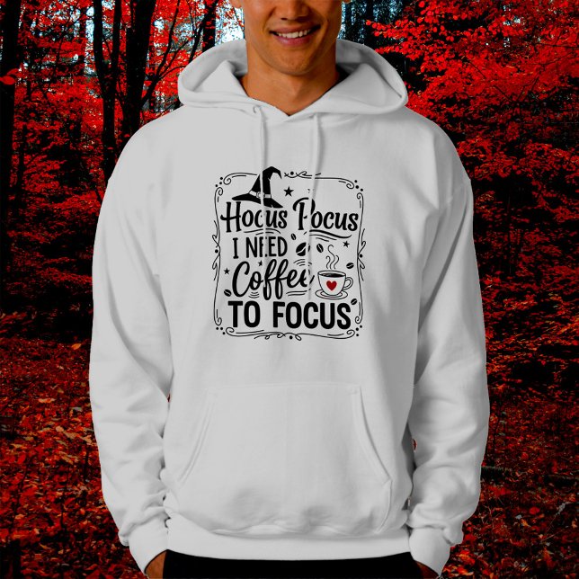 Hokuspokus brauchen Kaffee, um sich zu konzentrier Hoodie (Von Creator hochgeladen)