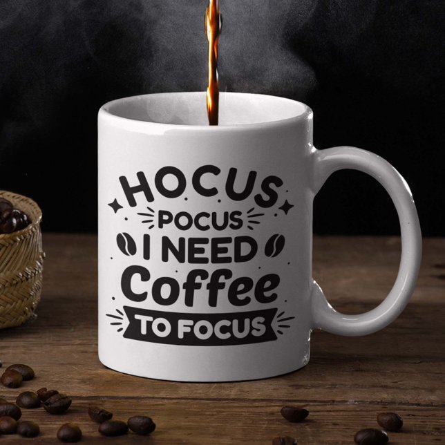Hokuspokus Ich brauche Kaffee, um die Tasse des Ka (Von Creator hochgeladen)
