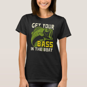 Hol dir deinen Bass im Boot! T-Shirt