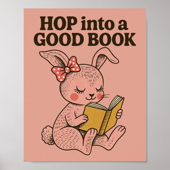 Hol dir ein gutes Buch mit einem rosa Hasen. Poster (Vorne)