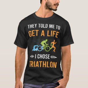 Hol dir ein Leben Triathlon Triathlet T-Shirt