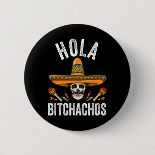 Hola Achos Shirt Funny Mexican Skull Cinco De Mayo Button