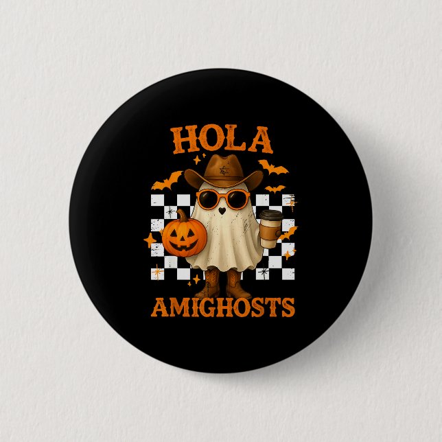 Hola Amighosts Funny Spanish Halloween Cowboy Ghos Button (Vorderseite)