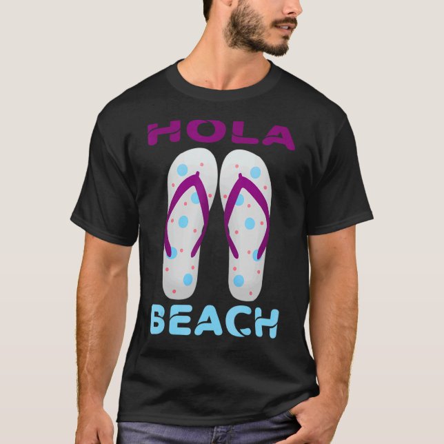 Hola Beach Vacation Summer Flip Flops 4 T-Shirt (Vorderseite)