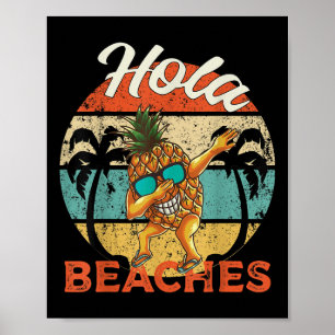 Hola Beaches Funny Aloha Beach Ananas Fam Poster