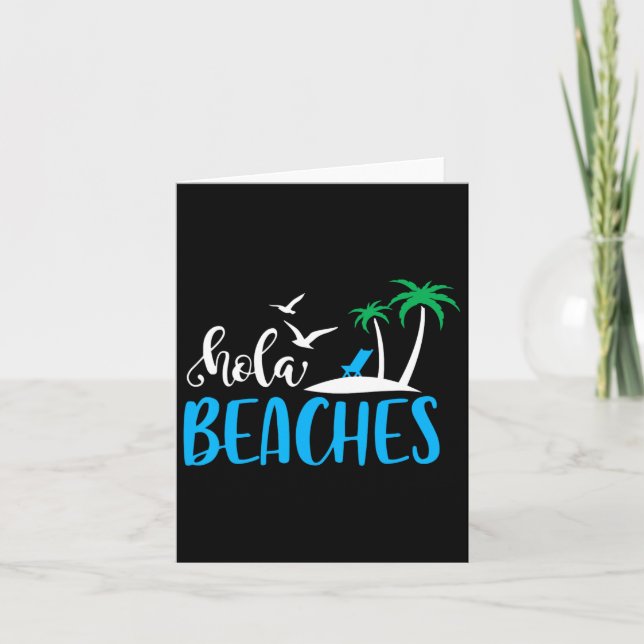 Hola Beaches Funny Quote Beach Sommerferien Hum Karte (Vorderseite)