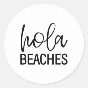 Hola Beaches Funny Sprichwort Vacation Beach Tropi Runder Aufkleber