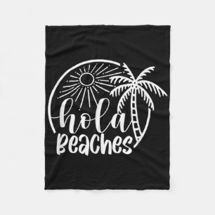 Hola Beaches Hello Summer Vibes Beach Vacay Sommer Fleecedecke
