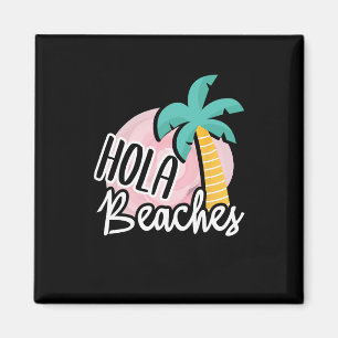 Hola Beaches Palm Tree Beach Sommerurlaub Geschenk Magnet