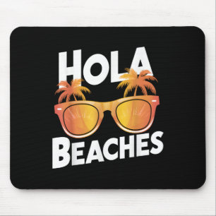 Hola Beaches Palm Trees Sungles Sommerurlaub VI Mousepad
