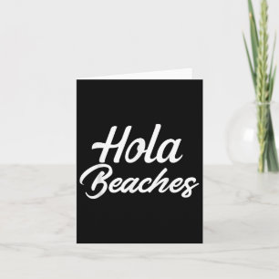Hola Beaches Summer Beach Urlaub Geschenk T-Shirt Karte