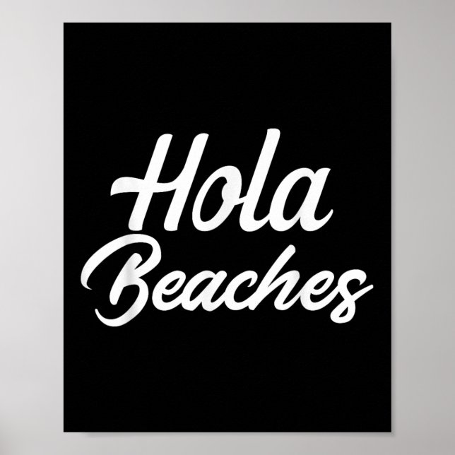 Hola Beaches Summer Beach Urlaub Geschenk T-Shirt Poster (Vorne)