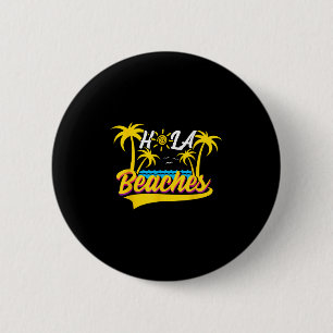 Hola Beaches Vacation Beach Sun Hochzeit Flitterwo Button