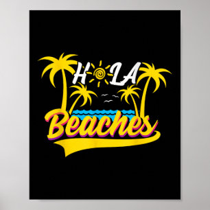Hola Beaches Vacation Beach Sun Hochzeit Flitterwo Poster
