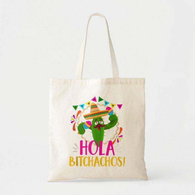 Hola Bitchachos Fiesta Party Cactus Mexican Cinco Tragetasche (Vorne)