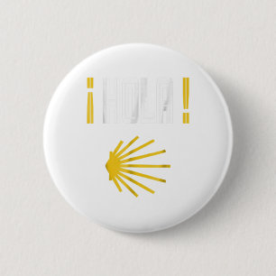 Hola Camino de Santiago motivierend Wandern Button